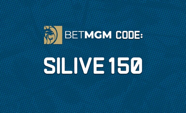 BetMGM Launches New Bonus Code “SILIVE150” for $150 Betting Boost