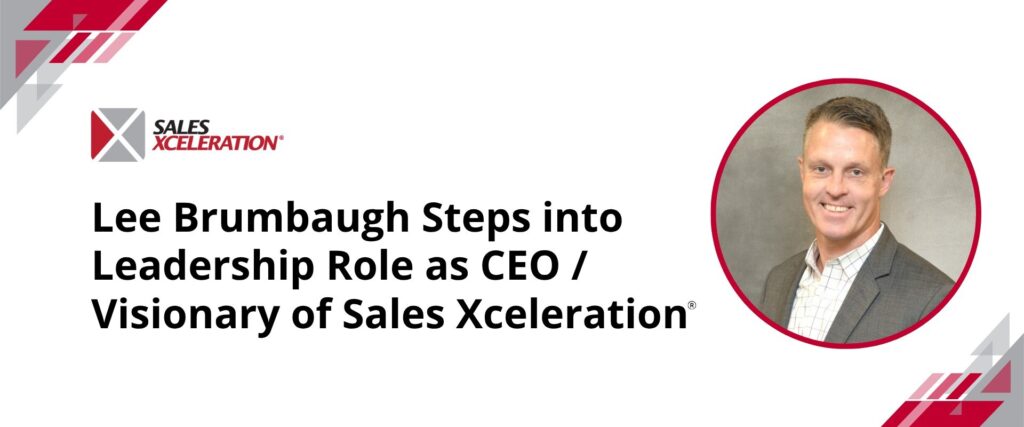 Sales Xceleration-Lee-Brumbaugh-CEO-Visionary-Sales-Xceleration