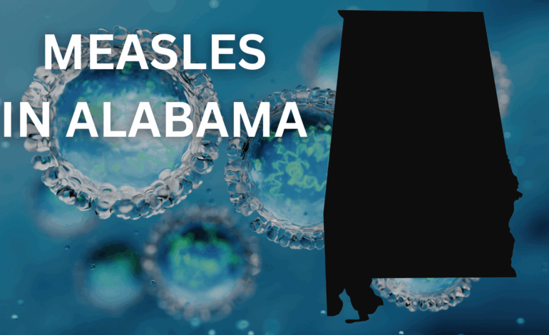 Alabama Reports First Measles Case Since 2002 in Unvaccinated Child