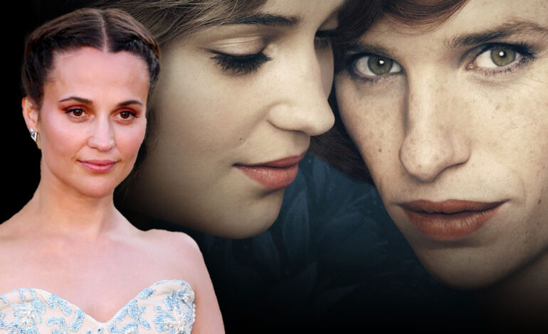 Alicia Vikander Reflects on The Danish Girl’s Outdated Themes