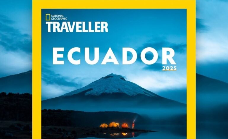 National Geographic Reveals Ecuador’s Must-See Routes for 2025