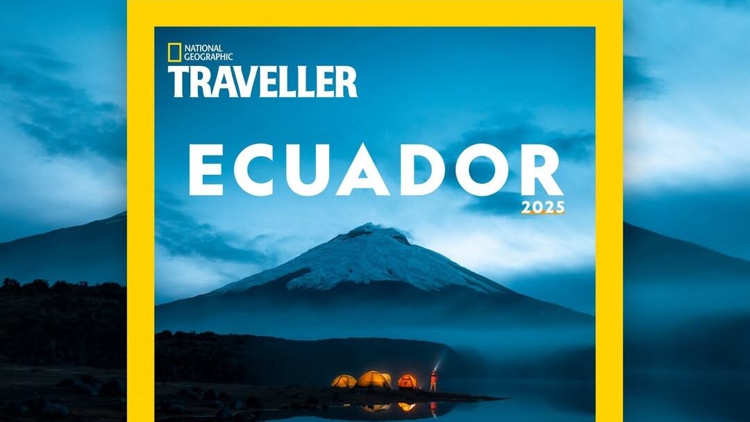 National Geographic Reveals Ecuador’s Must-See Routes for 2025