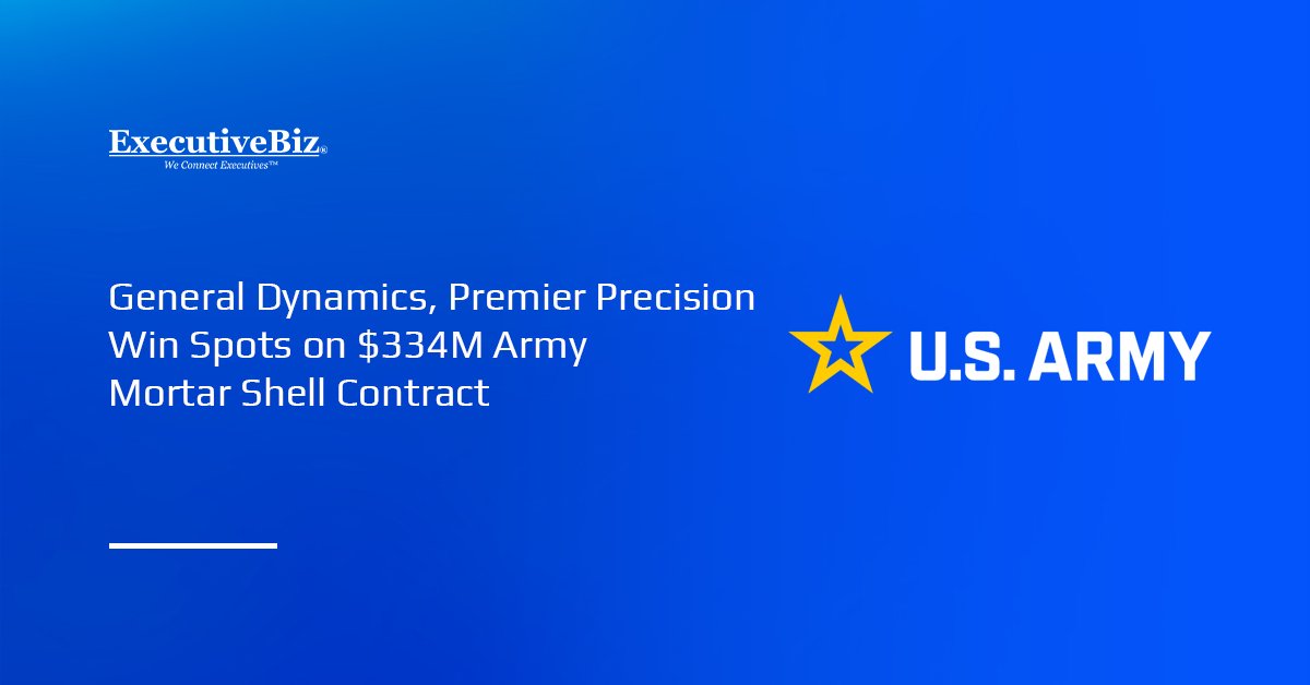 General Dynamics and Premier Precision Win $334M Army Contract
