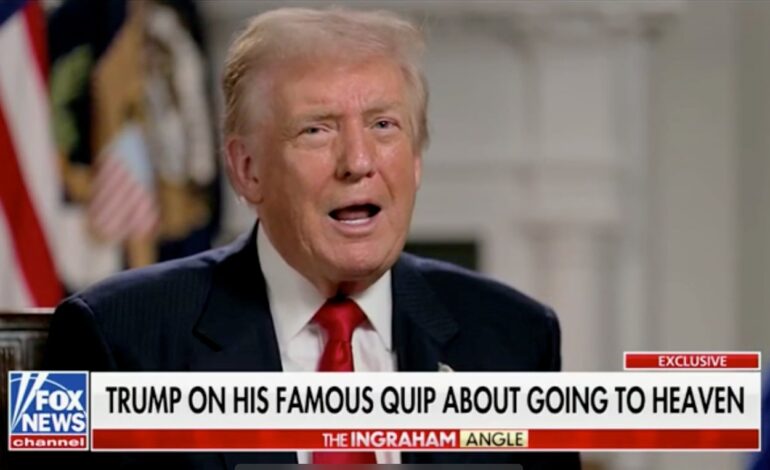 Trump Questions His Afterlife Fate During Fox News Interview